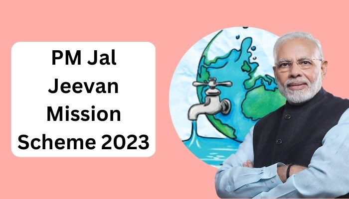 PM Jal Jeevan Mission Scheme 2023