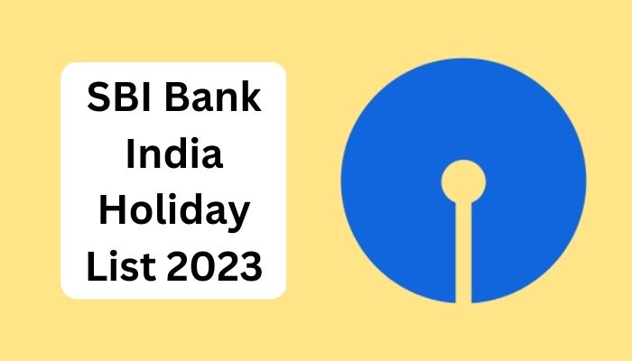 SBI Bank India Holiday List 2023